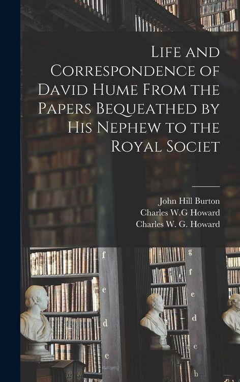 Produktbild: Life and Correspondence of David Hume From the Papers Bequeathed by his Nephew to the Royal Societ