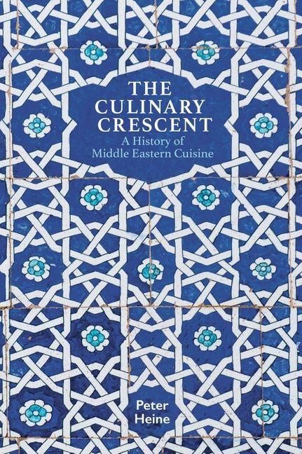 Produktbild: The Culinary Crescent - A History of Middle Eastern Cuisine