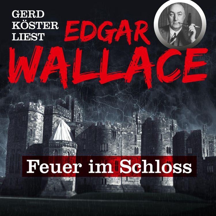 Produktbild: Gerd K&ouml;ster liest Edgar Wallace Feuer im Schloss