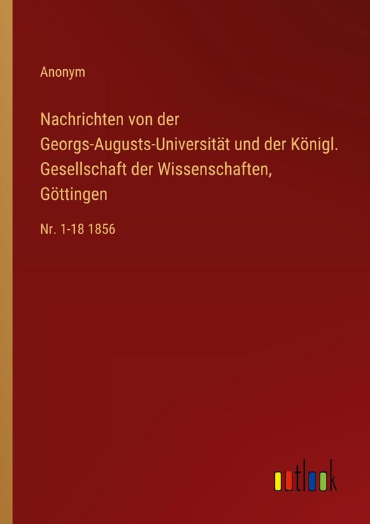 Produktbild: Nachrichten von der Georgs-Augusts-Universit&auml;t und der K&ouml;nigl. Gesellschaft der Wissenschaften, G&ouml;ttingen