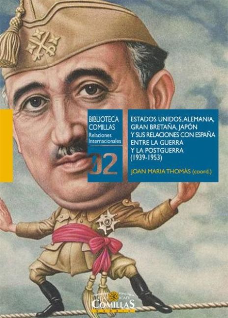 Produktbild: Estados Unidos, Alemania, Gran Breta&ntilde;a, Jap&oacute;n y sus relaciones con Espa&ntilde;a entre la Guerra y la Postguerra, 1939-1953