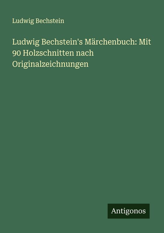 Produktbild: Ludwig Bechstein's M&auml;rchenbuch: Mit 90 Holzschnitten nach Originalzeichnungen