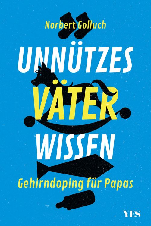 Produktbild: Unn&uuml;tzes V&auml;terwissen