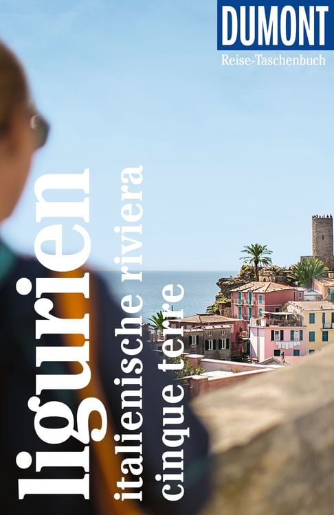 Produktbild: DUMONT Reise-Taschenbuch Reiseführer Ligurien, Italienische Riviera, Cinque Terre