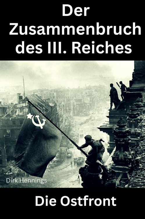 Produktbild: Der Zusammenbruch des III. Reiches - die Ostfront