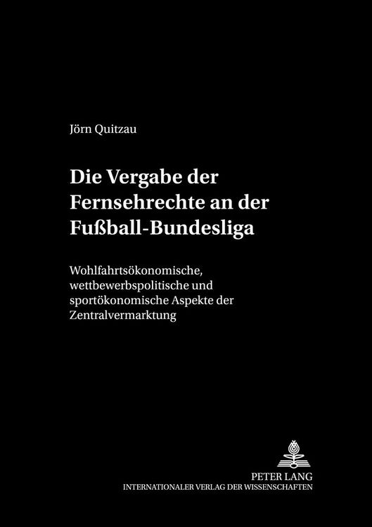 Produktbild: Die Vergabe der Fernsehrechte an der Fu&szlig;ball-Bundesliga