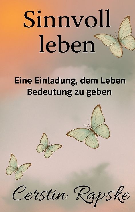 Produktbild: Sinnvoll Leben - Eine Einladung, dem Leben Bedeutung zu geben