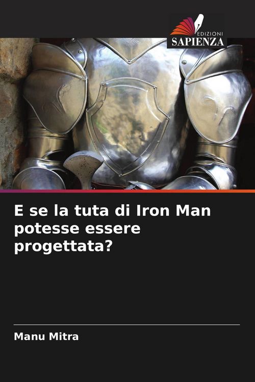 Produktbild: E se la tuta di Iron Man potesse essere progettata?