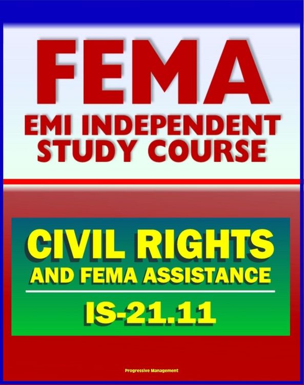 Produktbild: 21st Century FEMA Study Course: Civil Rights and FEMA Disaster Assistance (IS-21.11) - Ensuring the Civil Rights of FEMA Customers