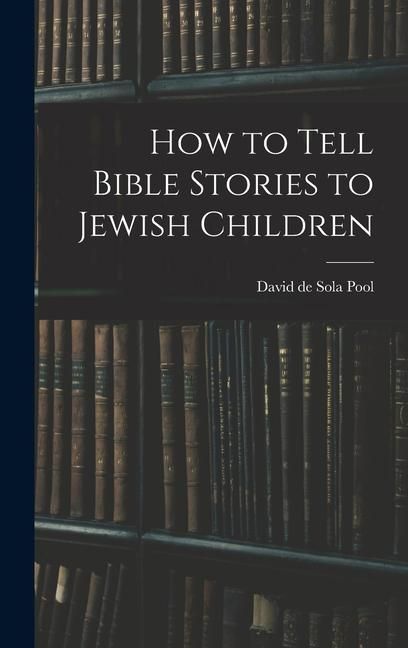 Produktbild: How to Tell Bible Stories to Jewish Children