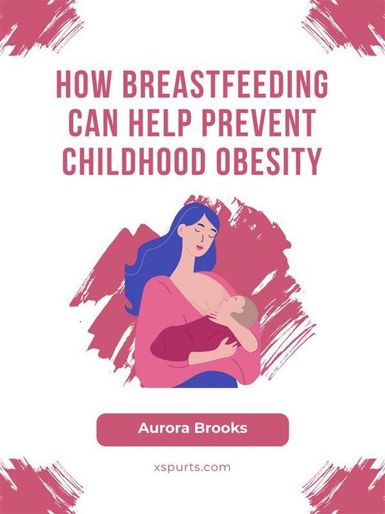 Produktbild: How Breastfeeding Can Help Prevent Childhood Obesity