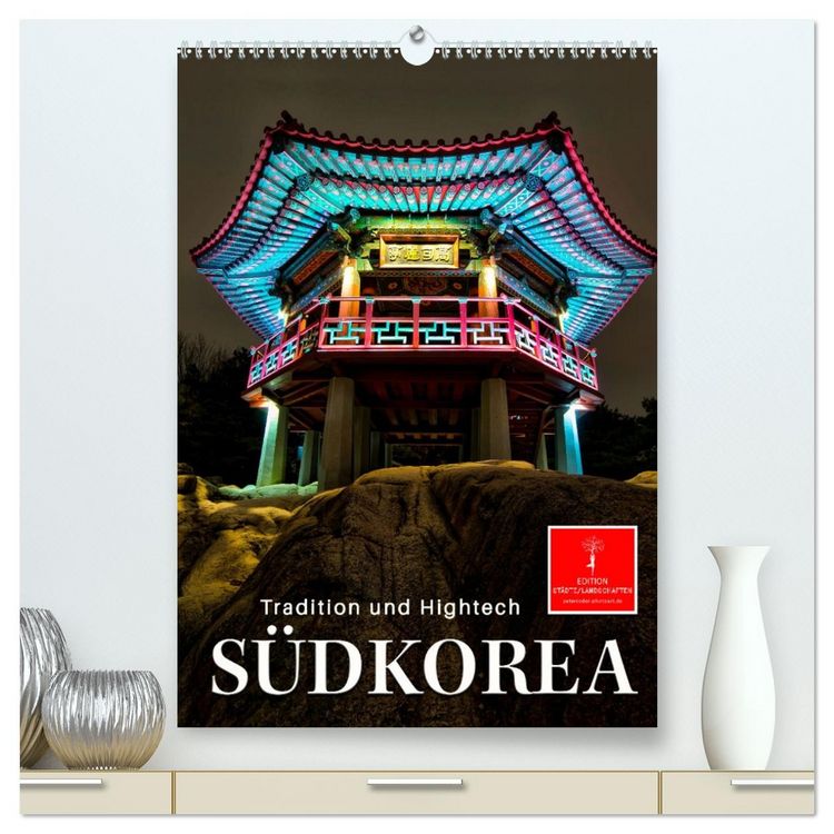 Produktbild: S&uuml;dkorea - Tradition und Hightech (hochwertiger Premium Wandkalender 2026 DIN A2 hoch), Kunstdruck in Hochglanz