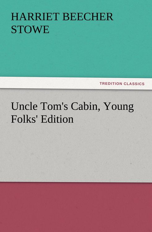 Produktbild: Uncle Tom's Cabin, Young Folks' Edition