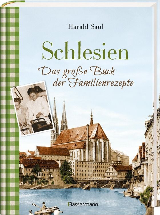 Produktbild: Schlesien - Das gro&szlig;e Buch der Familienrezepte