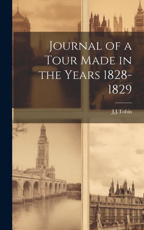 Produktbild: Journal of a Tour Made in the Years 1828-1829