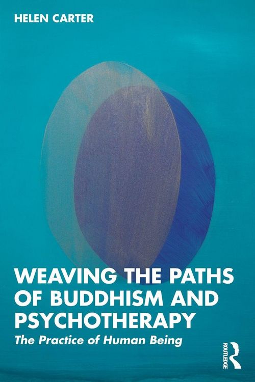 Produktbild: Weaving the Paths of Buddhism and Psychotherapy
