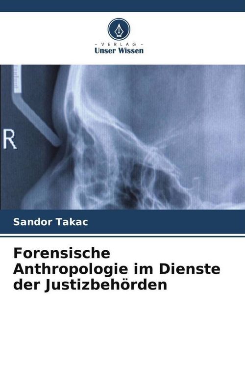 Produktbild: Forensische Anthropologie im Dienste der Justizbeh&ouml;rden