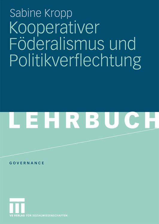 Bild vom Artikel Kooperativer Föderalismus und Politikverflechtung vom Autor Sabine Kropp