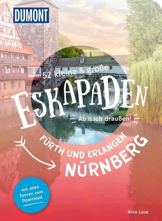 Bild vom Artikel 52 kleine & große Eskapaden Nürnberg, Fürth und Erlangen vom Autor Nina Loos