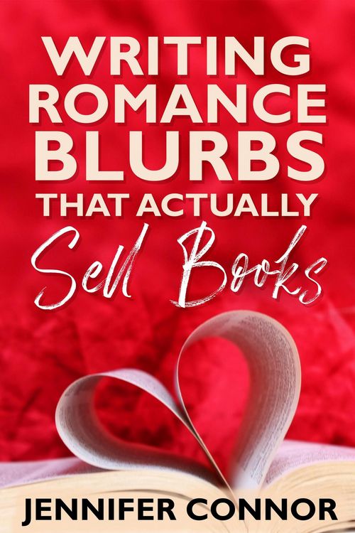 Produktbild: Writing Romance Blurbs That Actually Sell Books