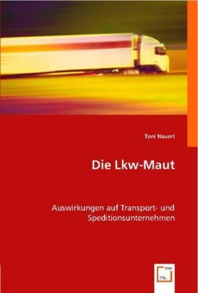 Produktbild: Hauert, T: Die Lkw-Maut