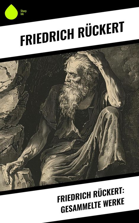 Produktbild: Friedrich R&uuml;ckert: Gesammelte Werke