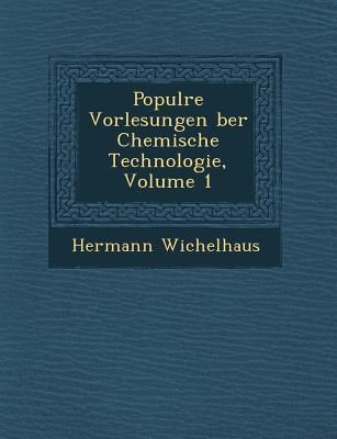Produktbild: Popul Re Vorlesungen Ber Chemische Technologie, Volume 1
