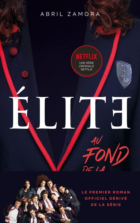 Produktbild: &Eacute;lite - Le premier roman officiel d&eacute;riv&eacute; de la s&eacute;rie Netflix