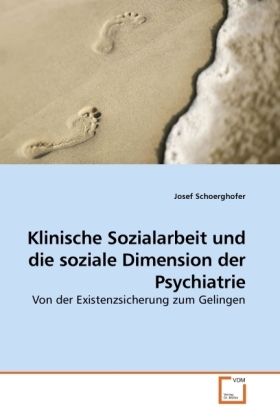 Produktbild: Schoerghofer, J: Klinische Sozialarbeit und die soziale Dim