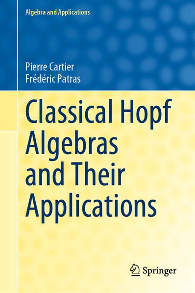Produktbild: Classical Hopf Algebras and Their Applications
