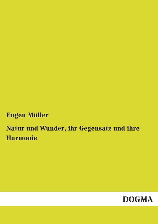 Produktbild: Natur und Wunder, ihr Gegensatz und ihre Harmonie