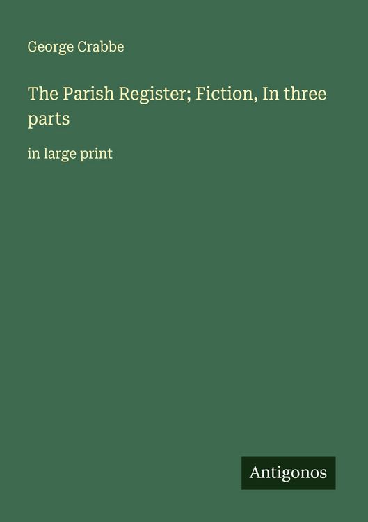 Produktbild: The Parish Register; Fiction, In three parts