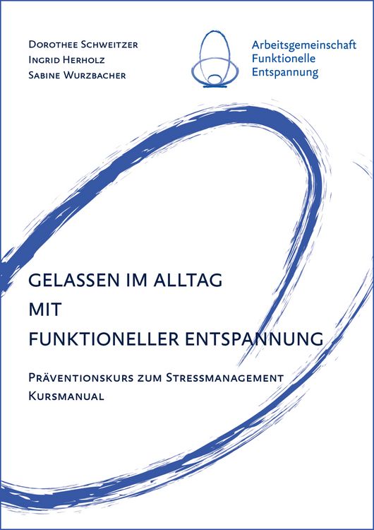 Produktbild: Gelassen im Alltag mit Funktioneller Entspannung