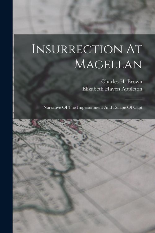 Produktbild: Insurrection At Magellan: Narrative Of The Imprisonment And Escape Of Capt