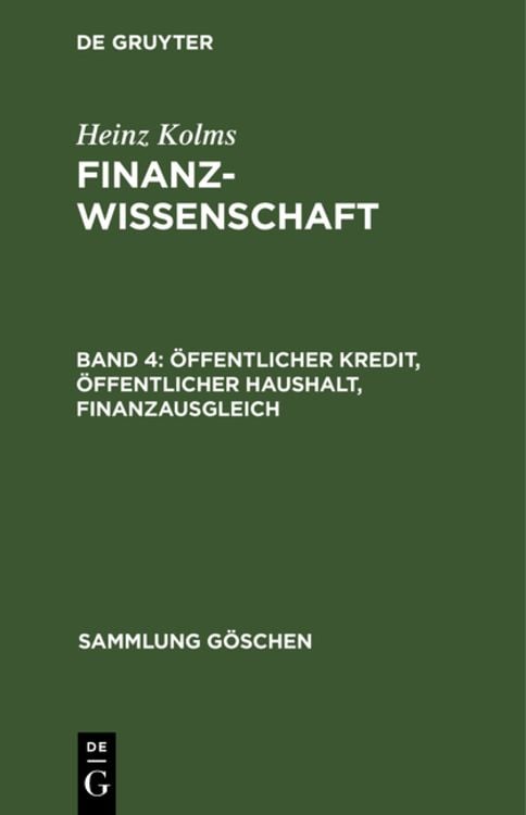 Produktbild: Heinz Kolms: Finanzwissenschaft / &Ouml;ffentlicher Kredit, &ouml;ffentlicher Haushalt, Finanzausgleich