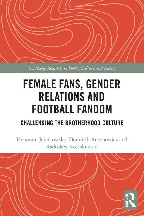 Produktbild: Female Fans, Gender Relations and Football Fandom
