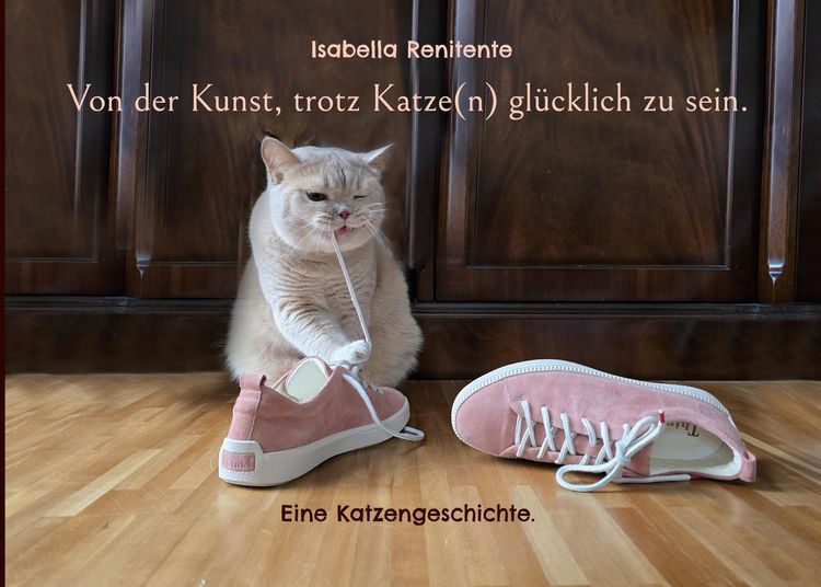 Produktbild: Von der Kunst, trotz Katze(n) gl&uuml;cklich zu sein.