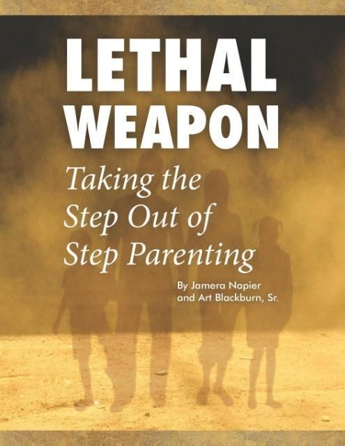 Produktbild: Lethal Weapon-How To Take the Step Out of Step Parenting