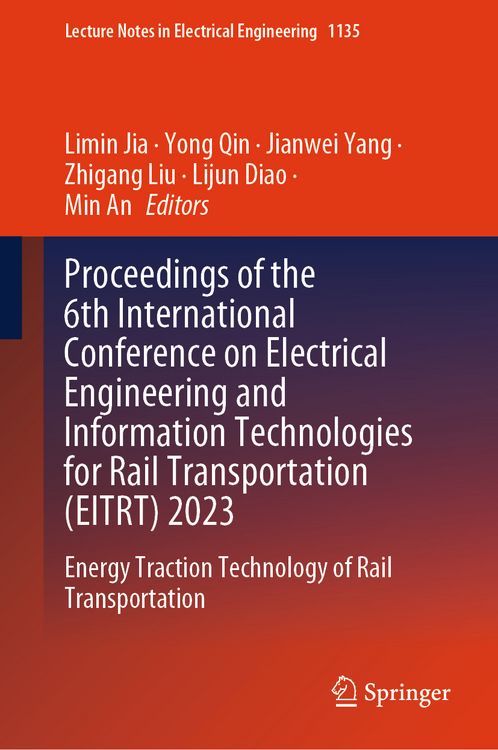 Produktbild: Proceedings of the 6th International Conference on Electrical Engineering and Information Technologies for Rail Transportation (EITRT) 2023