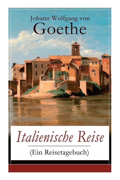 Produktbild: Italienische Reise (Ein Reisetagebuch)