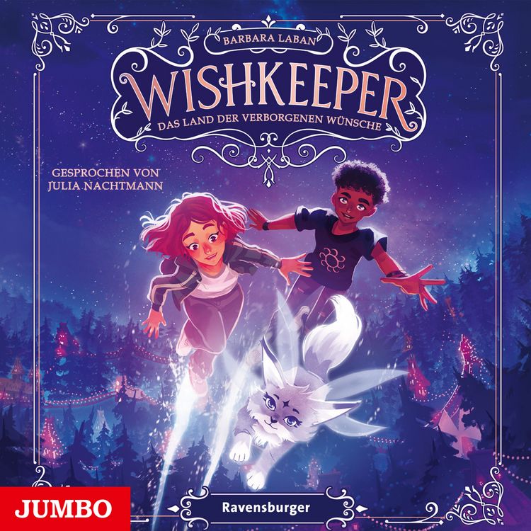 Produktbild: Wishkeeper. Das Land der verborgenen W&uuml;nsche [Band 1 (ungek&uuml;rzt)]