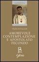 Produktbild: Amorevole contemplazione e apostolato fecondo. Testo francese a fronte