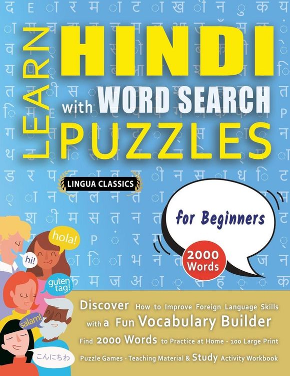 Produktbild: LEARN HINDI WITH WORD SEARCH PUZZLES FOR BEGINNERS - Discover How to Improve Foreign Language Skills with a Fun Vocabulary Builder. Find 2000 Words to Practice at Home - 100 Large Print Puzzle Games - Teaching Material, Study Activity Workbook