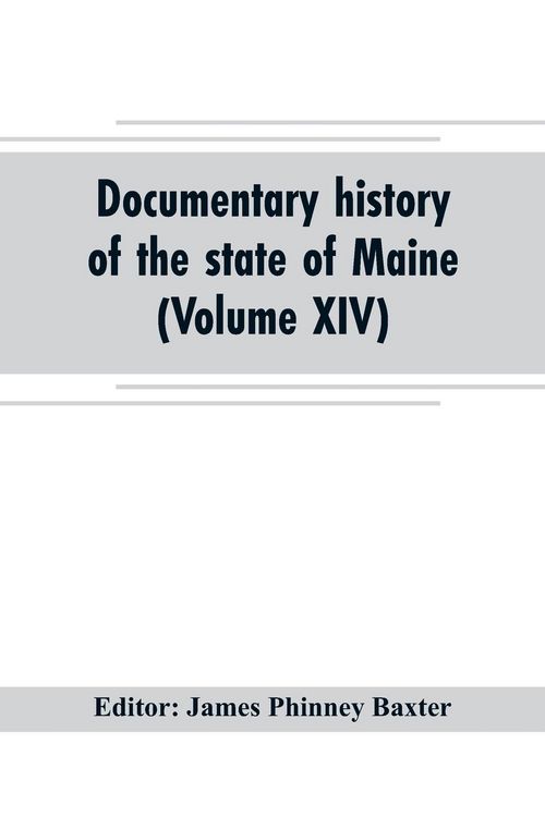 Produktbild: Documentary history of the state of Maine (Volume XIV) Containing the Baxter Manuscripts