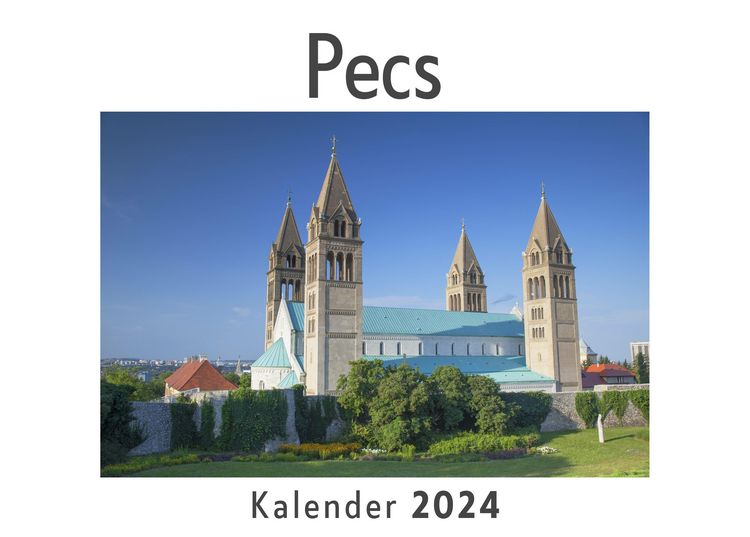 Produktbild: Pecs (Wandkalender 2024, Kalender DIN A4 quer, Monatskalender im Querformat mit Kalendarium, Das perfekte Geschenk)