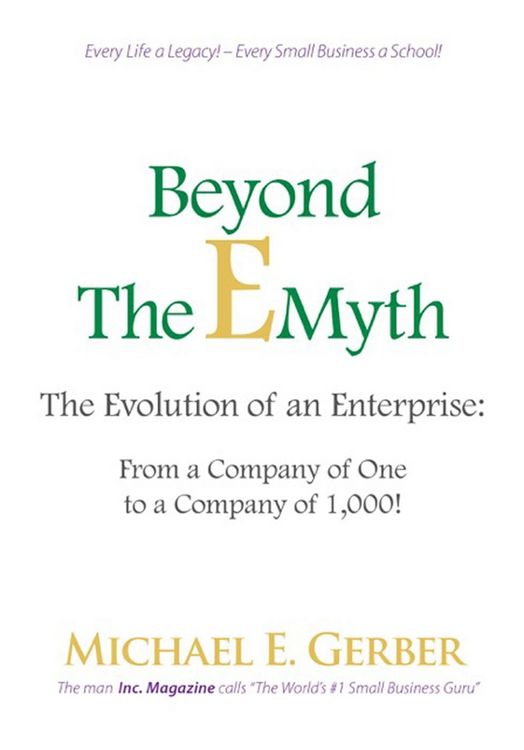 Produktbild: Beyond The E-Myth: The Evolution of an Enterprise: From a Company of One to a Company of 1,000!