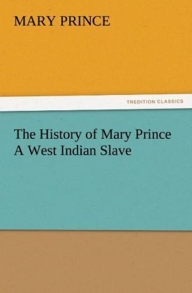 Produktbild: The History of Mary Prince A West Indian Slave