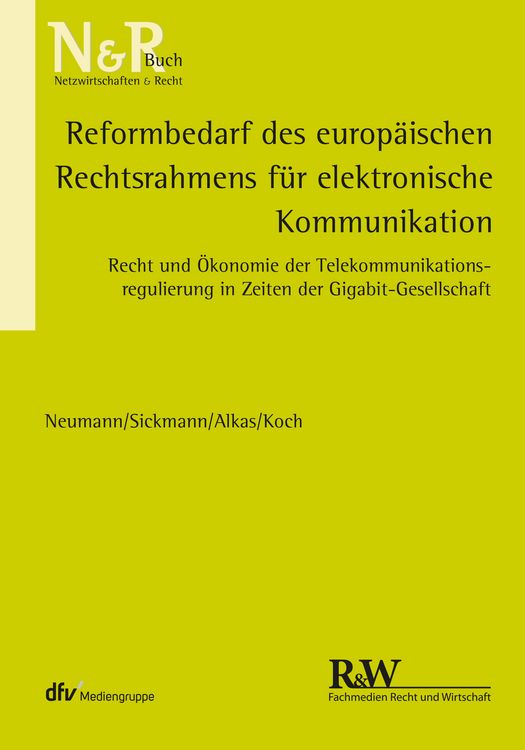 Produktbild: Reformbedarf des europ&auml;ischen Rechtsrahmens f&uuml;r elektronische Kommunikation