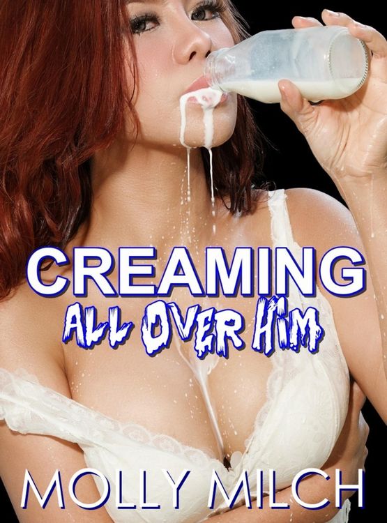 Produktbild: Creaming All Over Him!