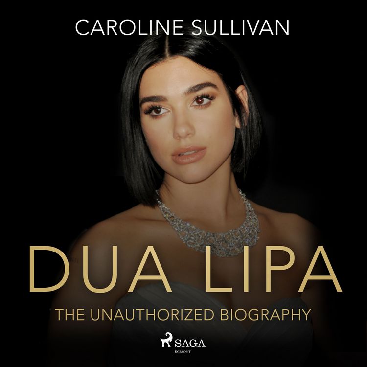 Produktbild: DUA LIPA: The Unauthorized Biography&nbsp;